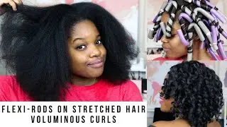 How To Get Voluminous Hair - Flexi Rods on Stretched Hair