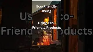 Join the eco-friendly RV movement!