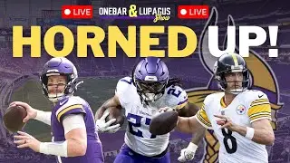 Vikings Horned Up LIVE! Vikings News, Steelers Preview w/Guest Steelers Almighty