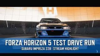 FORZA HORIZON 5 TEST DRIVE RUN - Subaru Impreza 22B | Stream Highlight