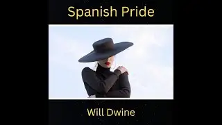 Uplifting Latin Electronic Hybrid Music Video /Flamenco Dancers / Horses /&ldquo;Spanish Pride&rdquo; Will Dwine