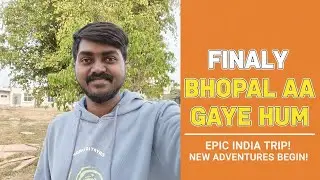 Finally Bhopal Aa Gaye 🚌 | Bhopal Journey Vlog | Madhya Pradesh #vlog #travel #viral 