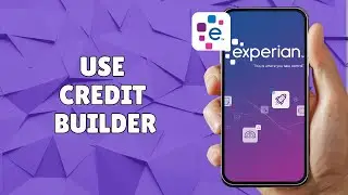 HOW TO USE EXPERIAN CREDIT BUILDER