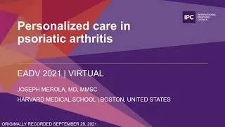 Personalized care in psoriatic arthritis | Joseph Merola, MD, MMSc | United States