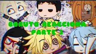 🍄°Boruto reacciona a sus padres°🍄 || Parte 2 ||Gacha Club