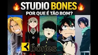 🔥 Studio Bones: A Verdadeira Hist&oacute;ria do Est&uacute;dio por Tr&aacute;s de Fullmetal, My Hero e Mob Psycho 🔥