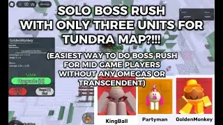 How to solo boss rush tundra map in ball tower defense(ONLY 3 UNITS NEEDED)