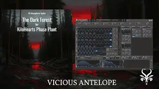 Kilohearts Phase Plant Presets - Vicious Antelope - The Dark Forest