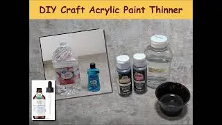 DIY Thinner for Acrylic Paints - CHEAP, EASY!