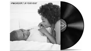 P.W.Esquire &ldquo; Lay Your Head&rdquo;