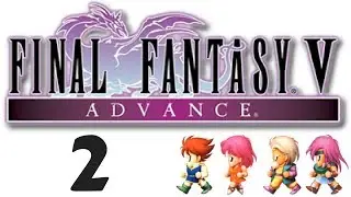 FINAL FANTASY V ADVANCE #2 | THE PIRATE CAVE