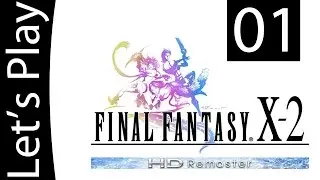 Let's Play Final Fantasy X-2 Walkthrough - Prologue - Part 1