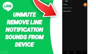 How To Unmute Remove Line Notification Sounds From Device On Line App