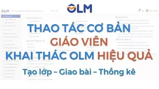 Các thao tác cơ bản cho giáo viên | OLM.VN