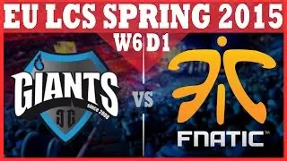 Giants Gaming VS Fnatic  |2015 EU LCS Spring Week 6 Day 1|GIA vs FNC| HD 720p
