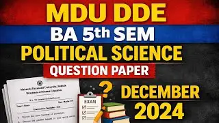 MDU DDE 5TH SEM POLITICAL SCIENCE DEC 2024 QUESTION PAPER#mdudde #exam #mdu