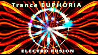 EUPHORIA Trance  / Progressive  Trance Music  / Euphoria  / Positive Music  /  Electro Fusion