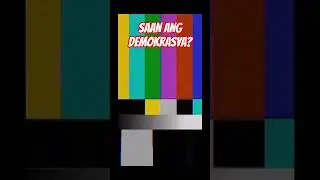 SAAN ANG DEMOKRASYA?