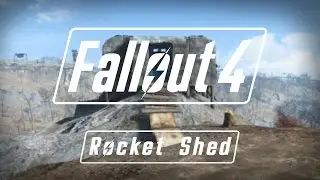 Fallout 4 - Rocket Shed