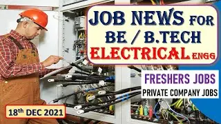 Electrical engineering jobs | 18.12.2021 | Job news for electrical engineers | EEE JOBS | FRESHERS