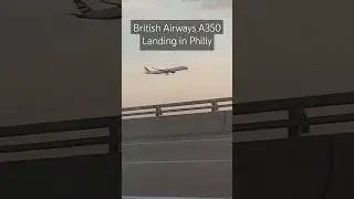 British Airways Airbus A350 Landing at Philadelphia International Airport #shortsusa #shorts
