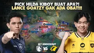 ADI MAKSA PICK HILDA, LANCE GOATZY GAK ADA LAWAN!- LIQUID VS ONIC GAME 1 - M7 KNOCKOUT STAGE