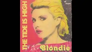 The Tide is High - Blondie (1980) (Spliced Extended Mix)
