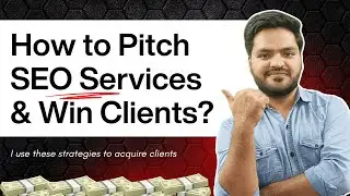 How to Pitch SEO Services & Win Clients: Sales Skills & Closing Techniques that Work in 2025
