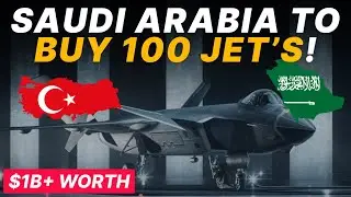 Why Saudi Arabia is Buying 100 5th Gen Stealth Fighter Jets from TURKEY??