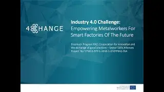 Project 4Change: empowering metalworkers for smart factories of the future (EML, EST)