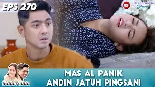 DEBAR JANTUNG! MAS AL PANIK BERAT LIHAT ANDIN JATUH PINGSAN - IKATAN CINTA