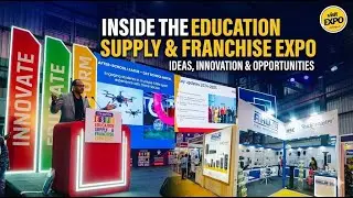 Внутри выставки Education Supply & Franchise Expo | Идеи, инновации и возможности