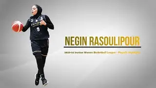 Negin Rasoulipour 2023 24 IWBL   Playoffs Highlights