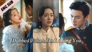 [Dubbed]Ethan, I'm Leaving You |😢 10 years of pain, she rises&mdash;will his regret ruin it? #drama #short