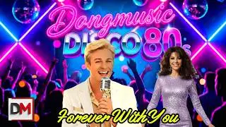 Forever With You &ndash; Euro Disco Remix | Addictive Disco Dance Music | Dangmusic