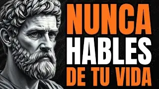5 Cosas que Nunca Debes Contarle a Nadie | Filosof&iacute;a Estoica