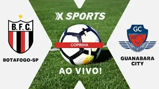 BOTAFOGO-SP X GUANABARA CITY - COPINHA - MATA-MATA - AO VIVO E COM IMAGENS