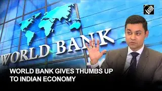 World Bank upgrades India&rsquo;s GDP forecast to 6.9 pc for FY 2022-23