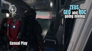 Zeus , GEO and ROC going mining in Star Citizen