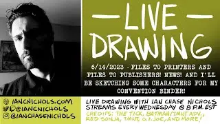 LIVE DRAWING - CHARACTER SKETCHES FOR THE CON BINDER AND A COVER AND BOOK REVEAL! - 6/14/23