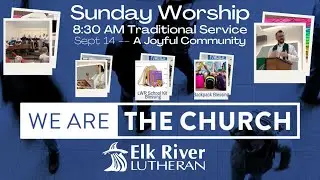 9/14/2025 &ndash; Joyful Community &ndash; 8:30 Traditional Worship