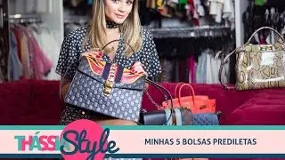 Thássia Style: Top 5 Bolsas Favoritas | Thássia Naves