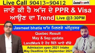ਜਾਣੋ ਕਿ ਹੈ ਅੱਜ ਦੇ PPR & Visa ਆਉਣ ਦਾ Trend Quebec Result  May & Sep update