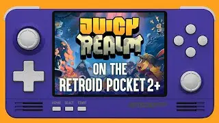 Juicy Realm на вашем Retroid Pocket 2 Plus