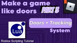 Make a Game Like DOORS || Tutorial - Part 3: Doors & Tracking System ROBLOX STUDIO TUTORIAL