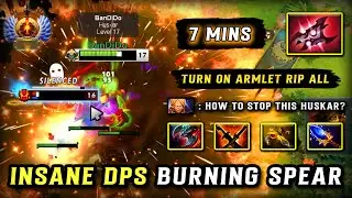 INSANE DPS BURNING SPEAR MID Huskar | 7Mins Armlet Item | Turn on Armlet RIP All OPPS | 7.38c DOTA 2