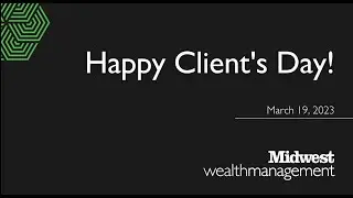 Happy Client's Day on Behalf of Midwest Wealth Management