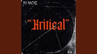 Critical (feat. Mu Rackz)