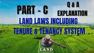 Land Laws Explained | Tenure & Tenancy System | Part-C Questions and Answers