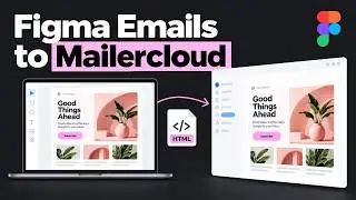 Figma Tutorial: Export HTML emails from Figma to Mailercloud